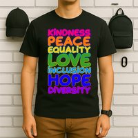 Kindness Peace Equality Love Inclusion Hope Diversity Rainbow T-Shirt