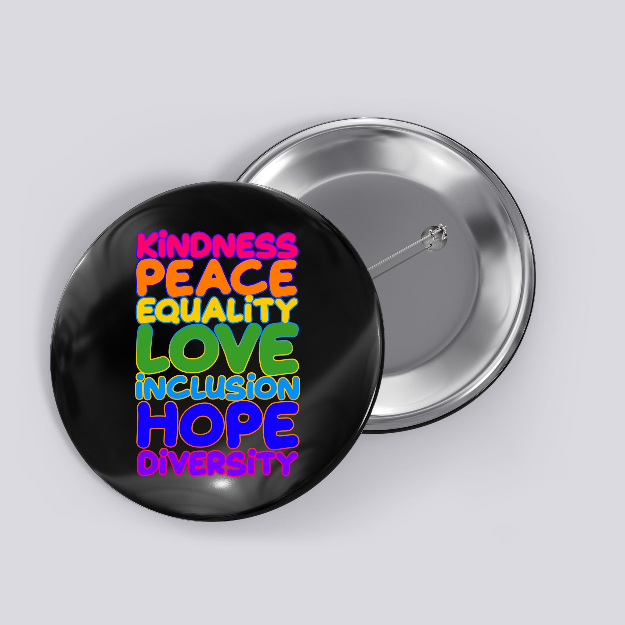 Kindness Peace Equality Love Inclusion Hope Diversity Rainbow Button