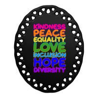 Kindness Peace Equality Love Inclusion Hope Diversity Rainbow Ceramic Oval Ornament