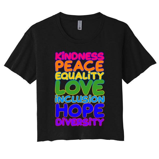 Kindness Peace Equality Love Inclusion Hope Diversity Rainbow Crop Top