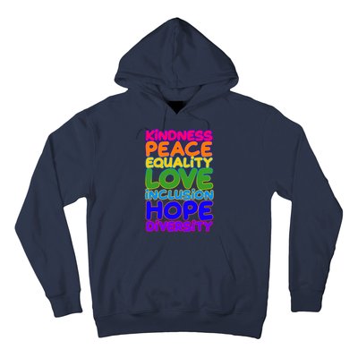 Kindness Peace Equality Love Inclusion Hope Diversity Rainbow Hoodie