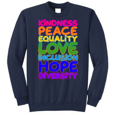 Kindness Peace Equality Love Inclusion Hope Diversity Rainbow Sweatshirt