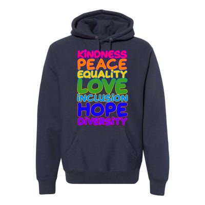 Kindness Peace Equality Love Inclusion Hope Diversity Rainbow Premium Hoodie