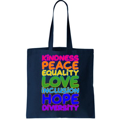 Kindness Peace Equality Love Inclusion Hope Diversity Rainbow Tote Bag