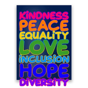 Kindness Peace Equality Love Inclusion Hope Diversity Rainbow Poster