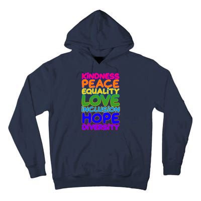 Kindness Peace Equality Love Inclusion Hope Diversity Rainbow Tall Hoodie