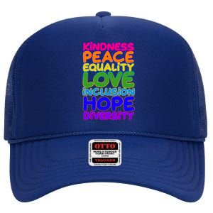 Kindness Peace Equality Love Inclusion Hope Diversity Rainbow High Crown Mesh Back Trucker Hat