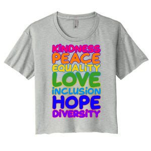 Kindness Peace Equality Love Inclusion Hope Diversity Rainbow Women's Crop Top Tee