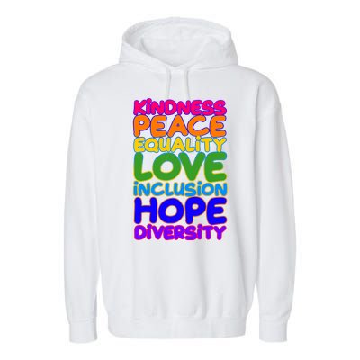 Kindness Peace Equality Love Inclusion Hope Diversity Rainbow Garment-Dyed Fleece Hoodie