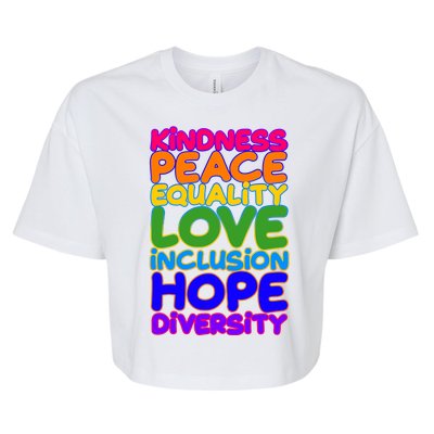 Kindness Peace Equality Love Inclusion Hope Diversity Rainbow Bella+Canvas Jersey Crop Tee