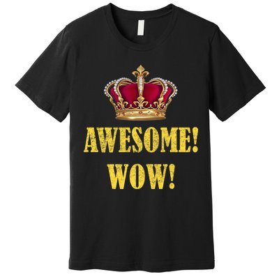 King George Awesome Wow Found Father Hamilton Premium T-Shirt