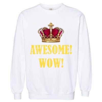 King George Awesome Wow Found Father Hamilton Garment-Dyed Sweatshirt