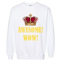 King George Awesome Wow Found Father Hamilton Garment-Dyed Sweatshirt