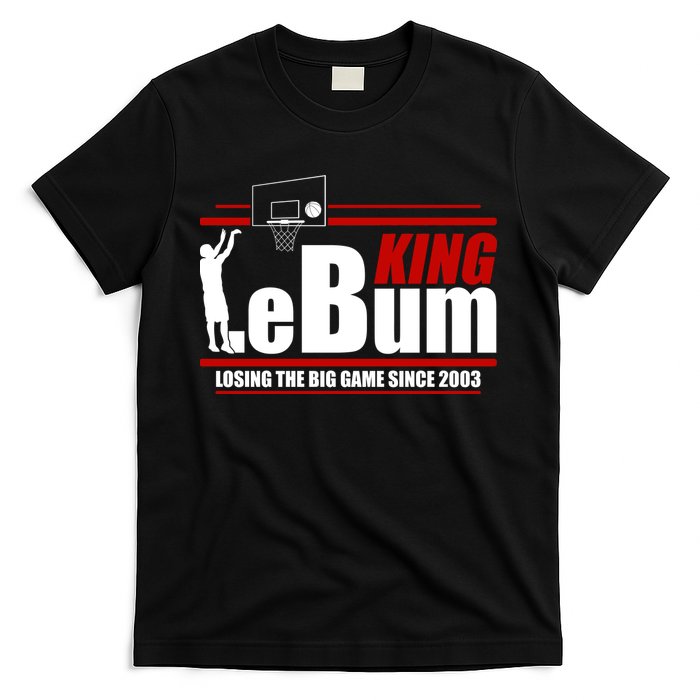 King LeBum Losing The Big Game Since 2003 T-Shirt