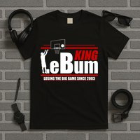 King LeBum Losing The Big Game Since 2003 T-Shirt
