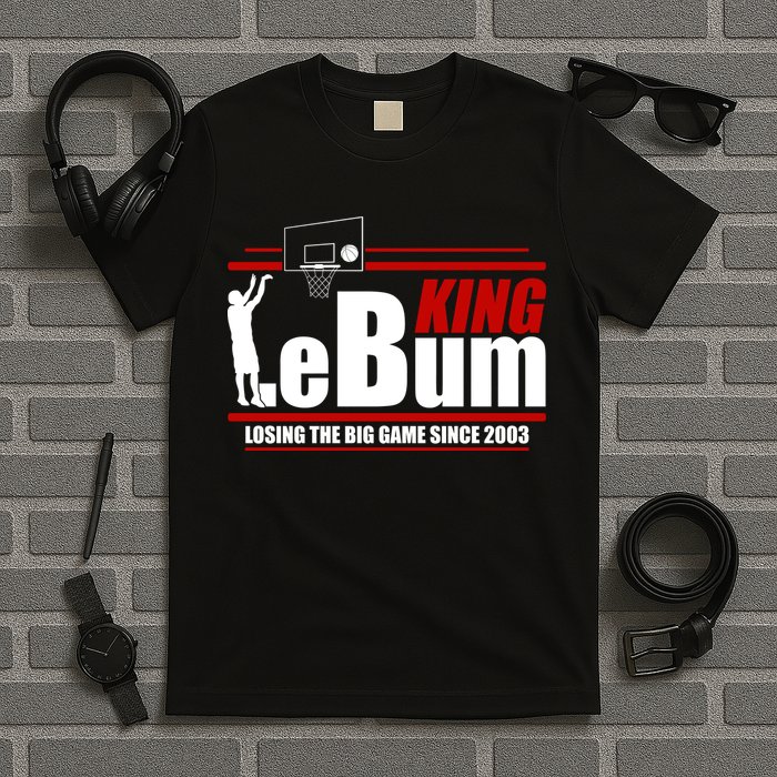 King LeBum Losing The Big Game Since 2003 T-Shirt