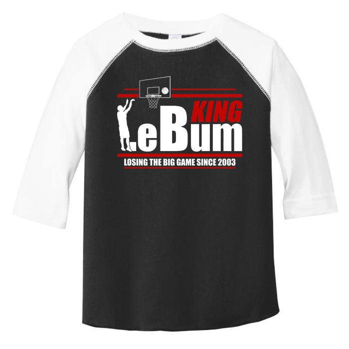 King LeBum Losing The Big Game Since 2003 Toddler Fine Jersey T-Shirt