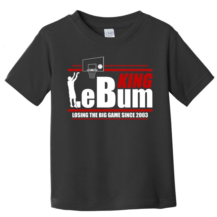 King LeBum Losing The Big Game Since 2003 Toddler T-Shirt