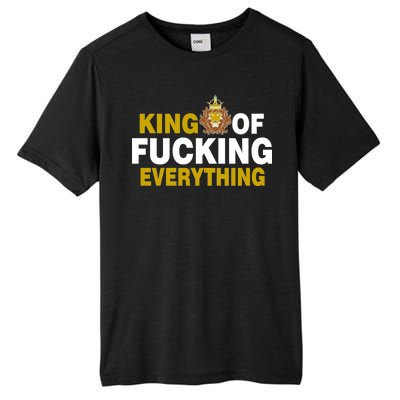 King Of Fucking Everything Tall Fusion ChromaSoft Performance T-Shirt