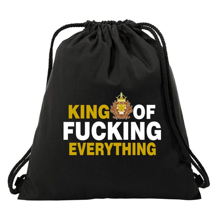 King Of Fucking Everything Drawstring Bag