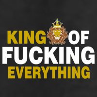 King Of Fucking Everything Trucker Hat