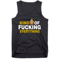 King Of Fucking Everything Tank Top