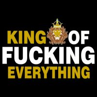 King Of Fucking Everything Tank Top
