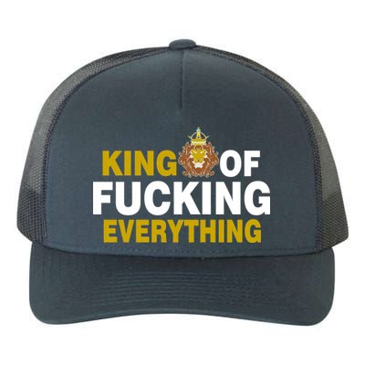 King Of Fucking Everything Yupoong Adult 5-Panel Trucker Hat