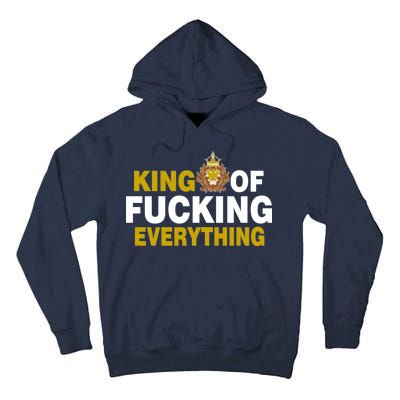 King Of Fucking Everything Tall Hoodie