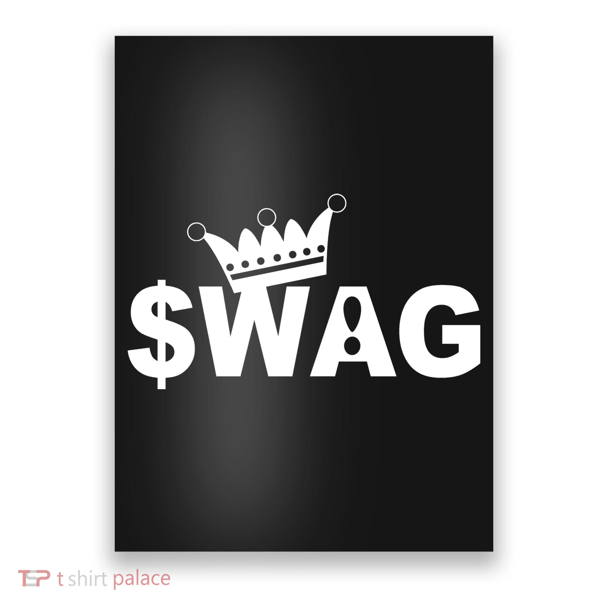King Of Swag Poster