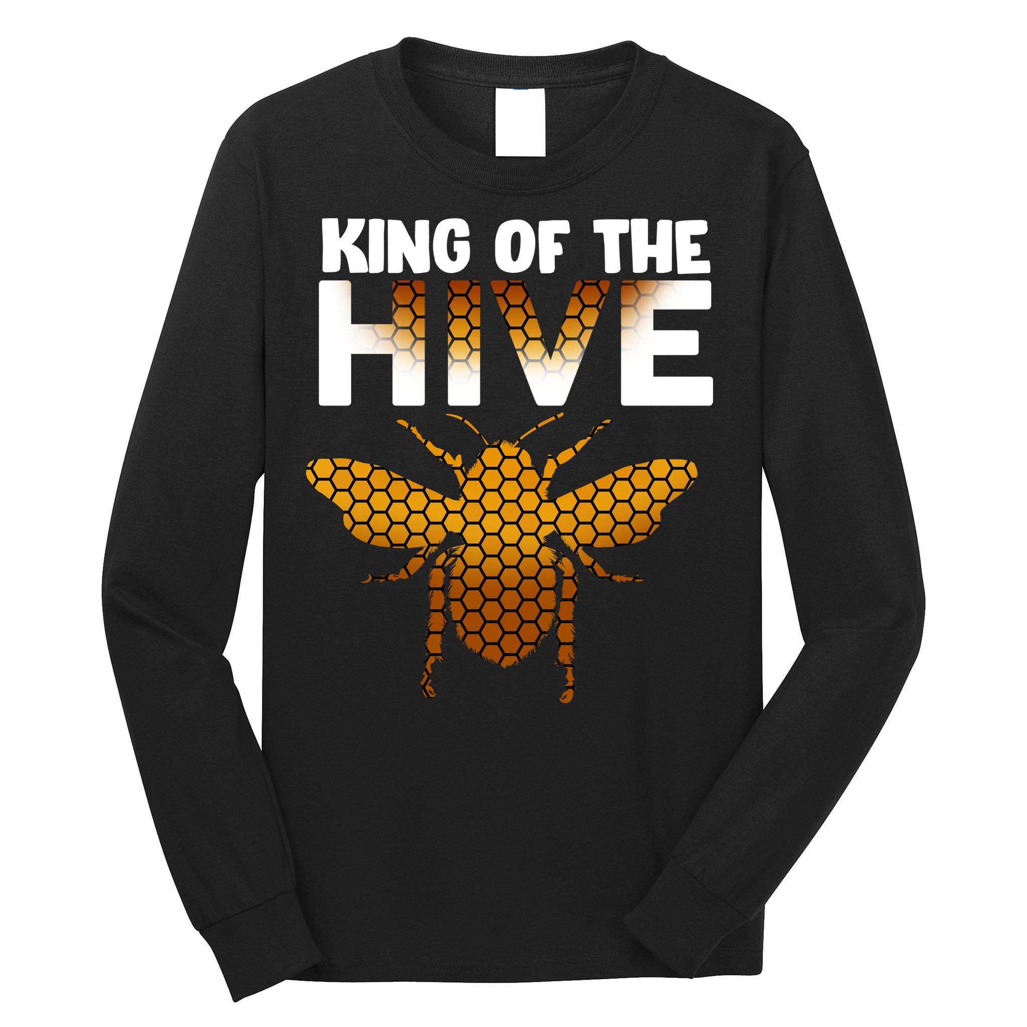 King Of The Hive Long Sleeve Shirt