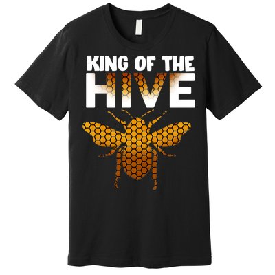 King Of The Hive Premium T-Shirt