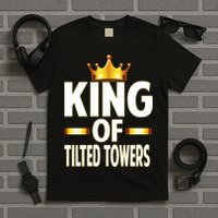 King Of Tilted Towers T-Shirt