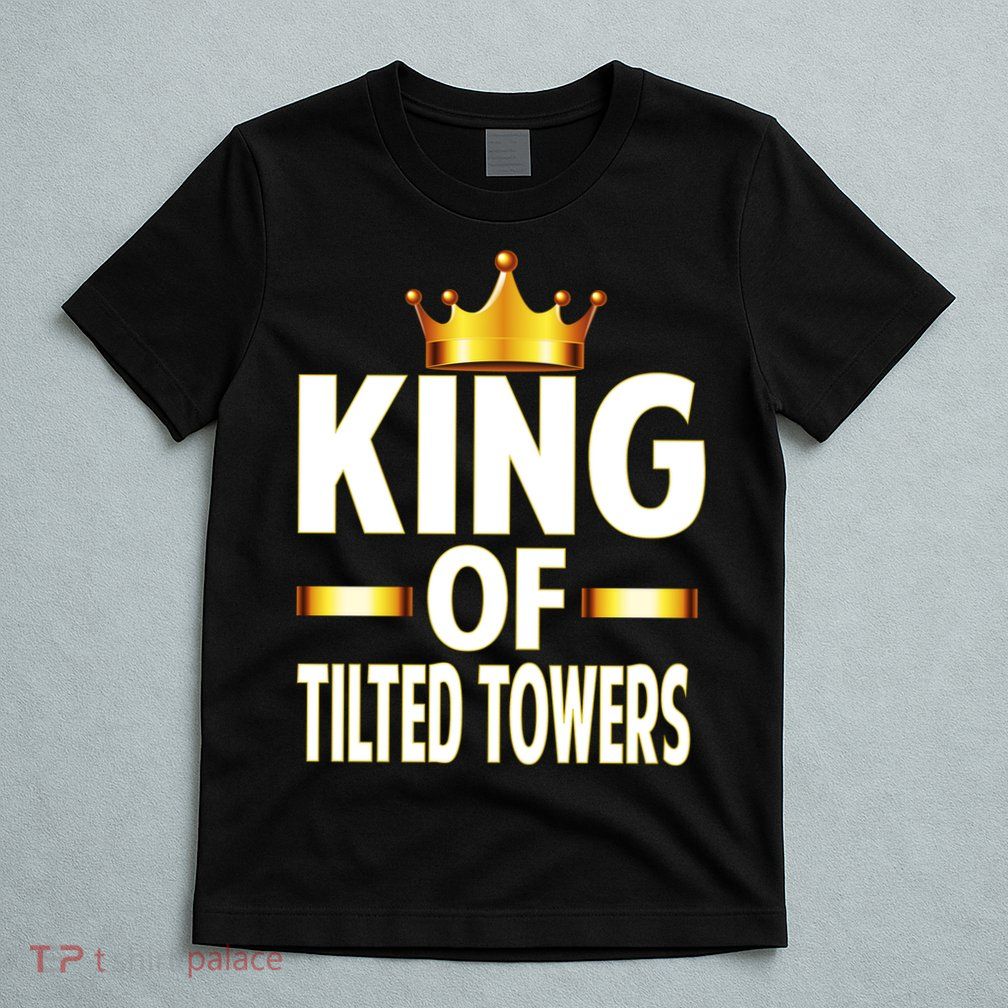 King Of Tilted Towers T-Shirt