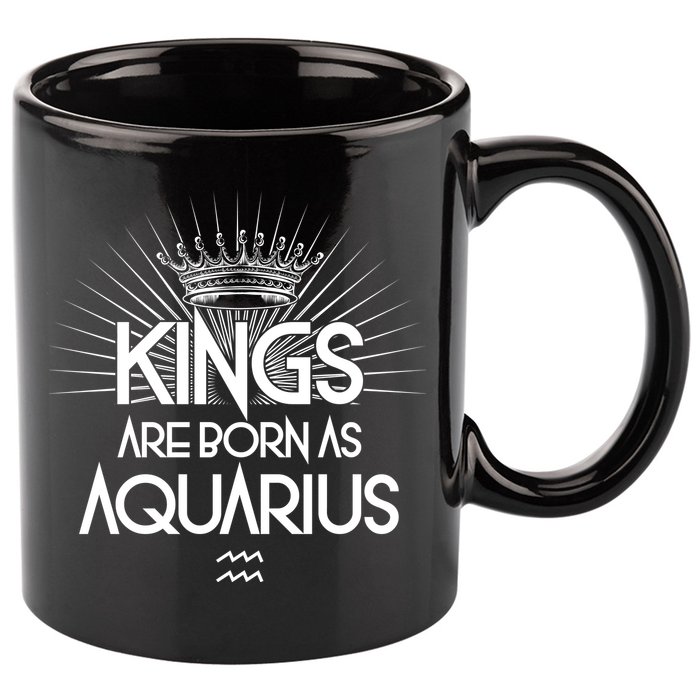 Kings Are Born As Aquarius 11oz C Handle Ceramic Mug