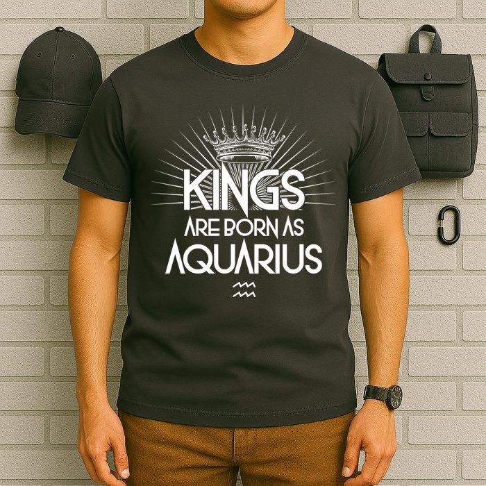 Kings Are Born As Aquarius T-Shirt