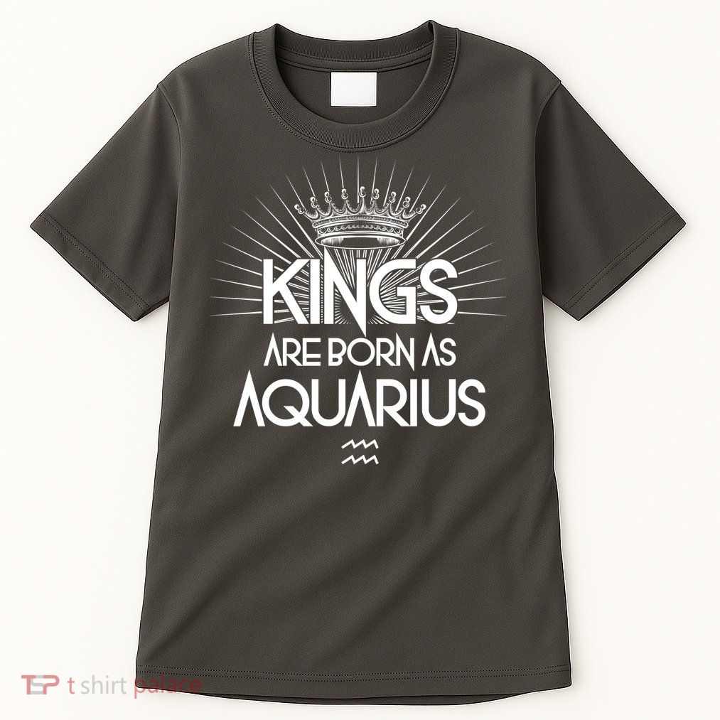 Kings Are Born As Aquarius Tall T-Shirt