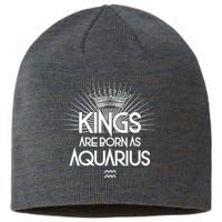 Kings Are Born As Aquarius Sustainable Beanie