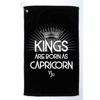 Kings Are Born As Capricorn Golf Towel