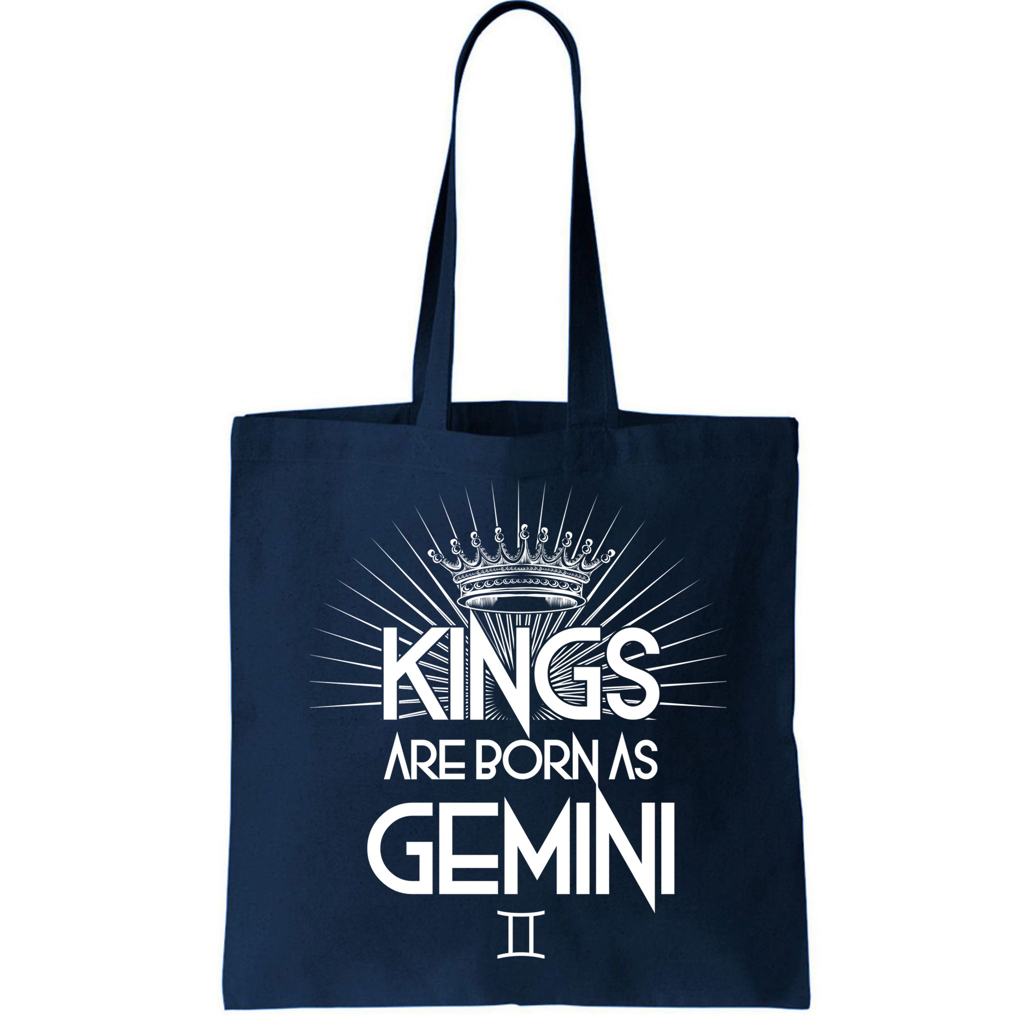Kings Are Born As Gemini Bag