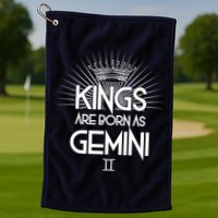 Kings Are Born As Gemini Golf Towel