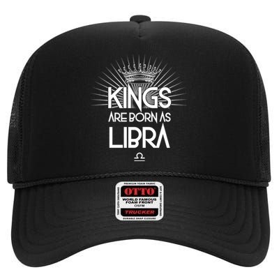 Kings Are Born As Libra High Crown Mesh Back Trucker Hat