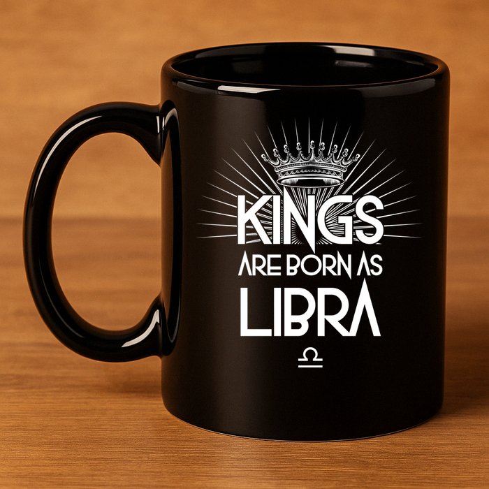 Kings Are Born As Libra 11oz C Handle Ceramic Mug