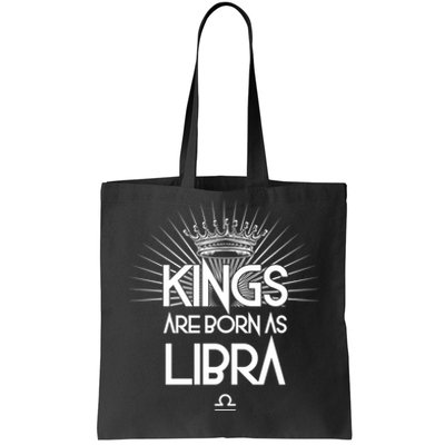 Kings Are Born As Libra Tote Bag