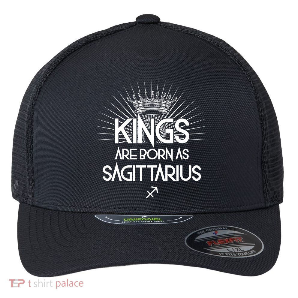 Kings Are Born As Sagittarius Flexfit Unipanel Trucker Cap