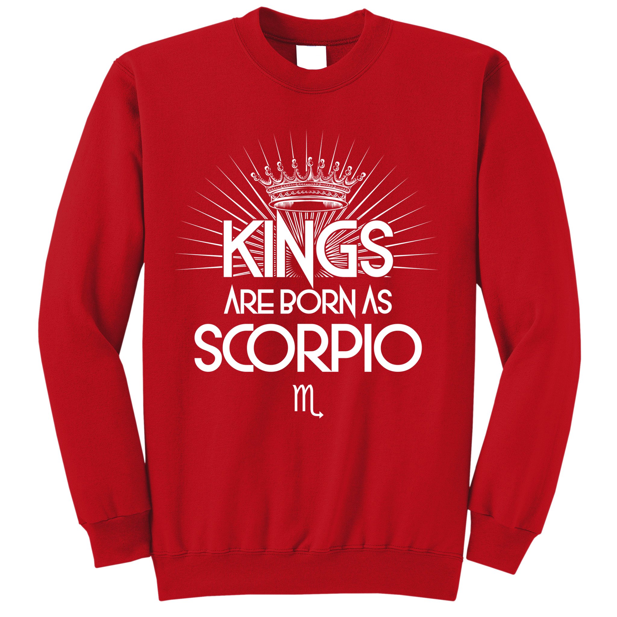 Kings Are Born As Scorpio Sweatshirt