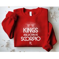 Kings Are Born As Scorpio Sweatshirt