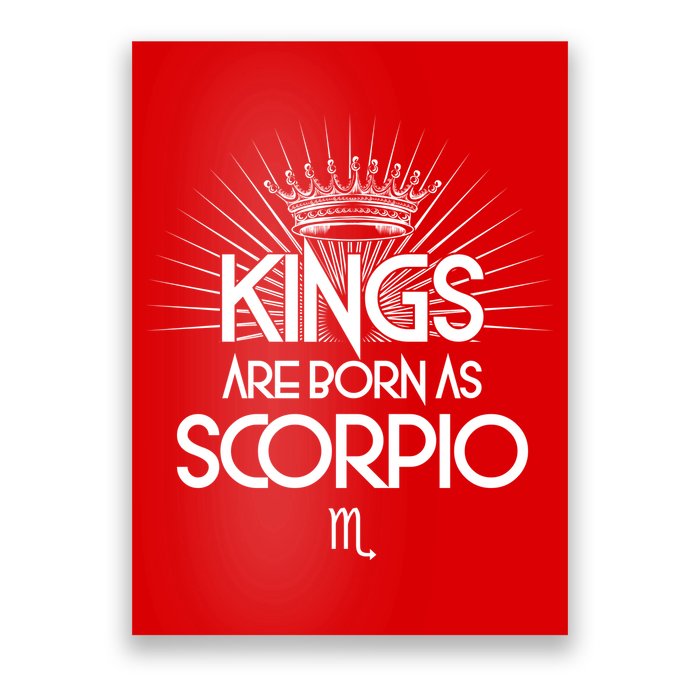 Kings Are Born As Scorpio Poster
