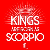 Kings Are Born As Scorpio Poster