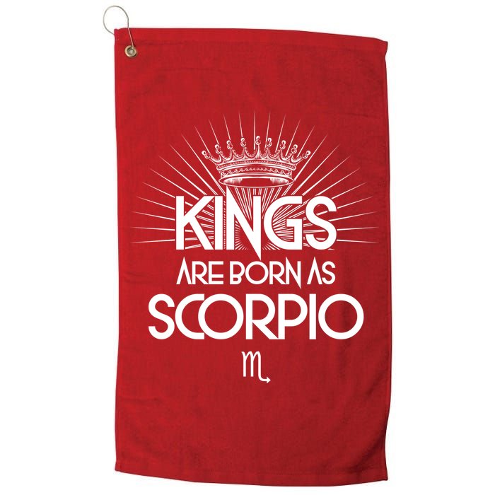Kings Are Born As Scorpio Golf Towel
